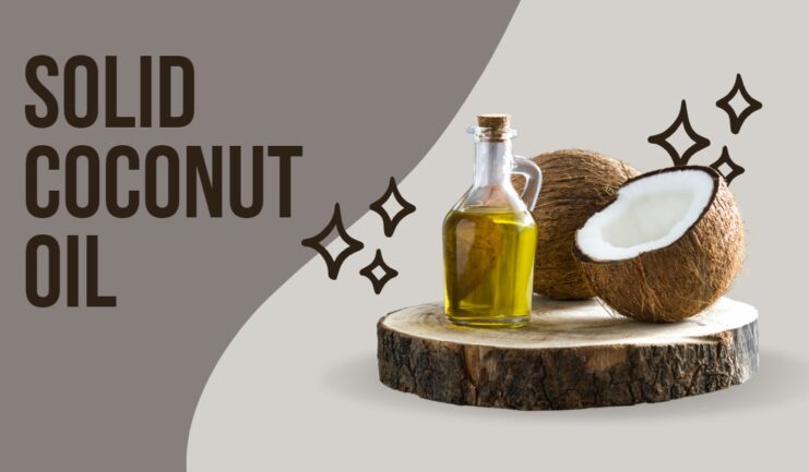 Solid Coconut Oil